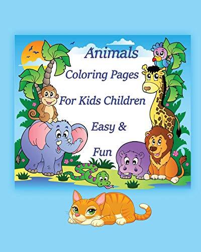Animals Coloring Pages For Kids Children Easy & Fun: Coloring is simple activ-,