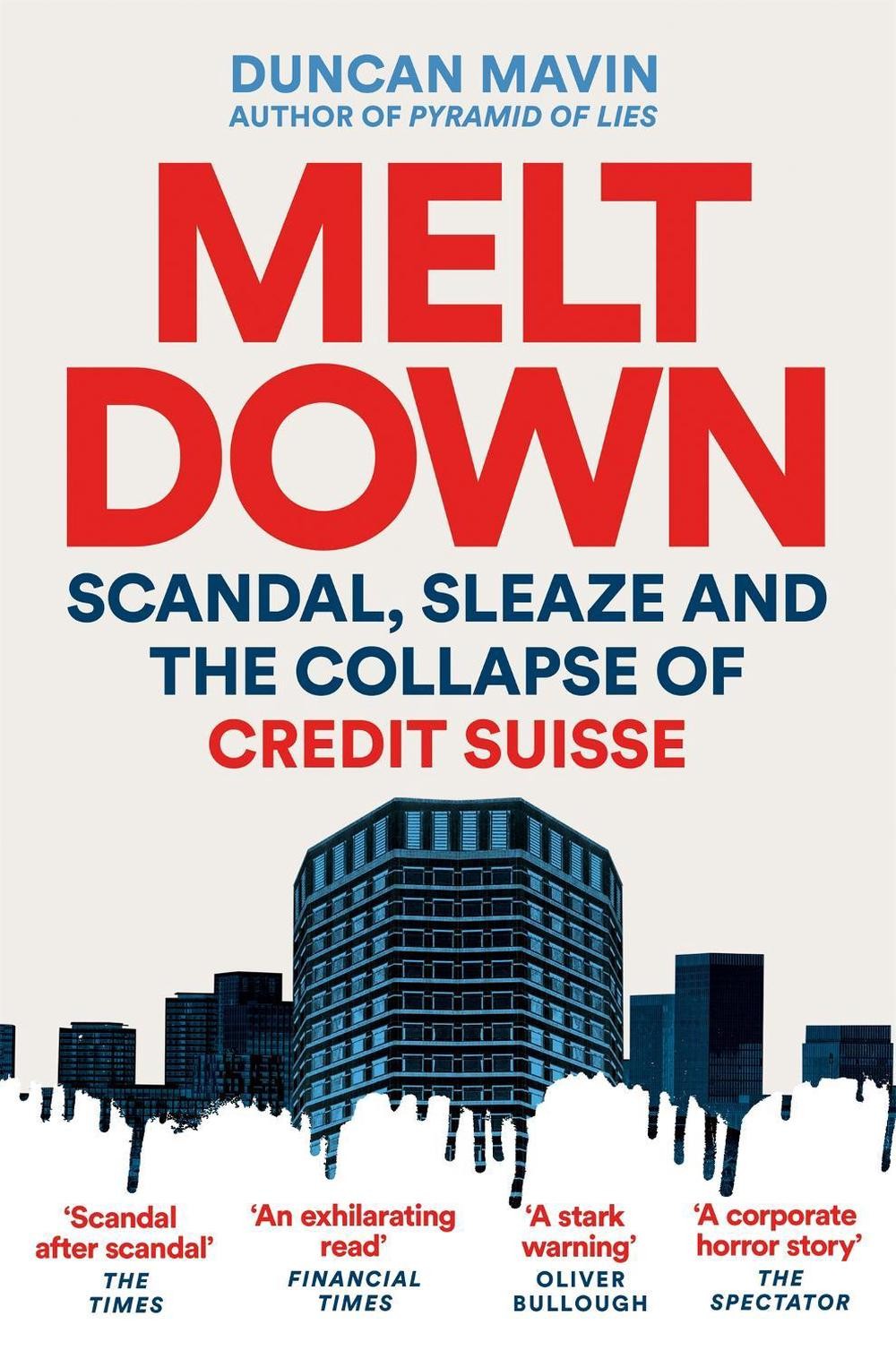 Meltdown: Scandal, Sleaze and the Collapse of Credit Suisse by Duncan Mavin Pape