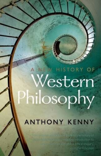 A New History of Western Philosophy – Paperback By Kenny, Anthony – GOOD