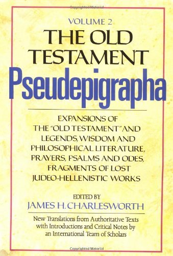 The Old Testament Pseudepigrapha, Vol. 2: Expansions of the Old Testament and…