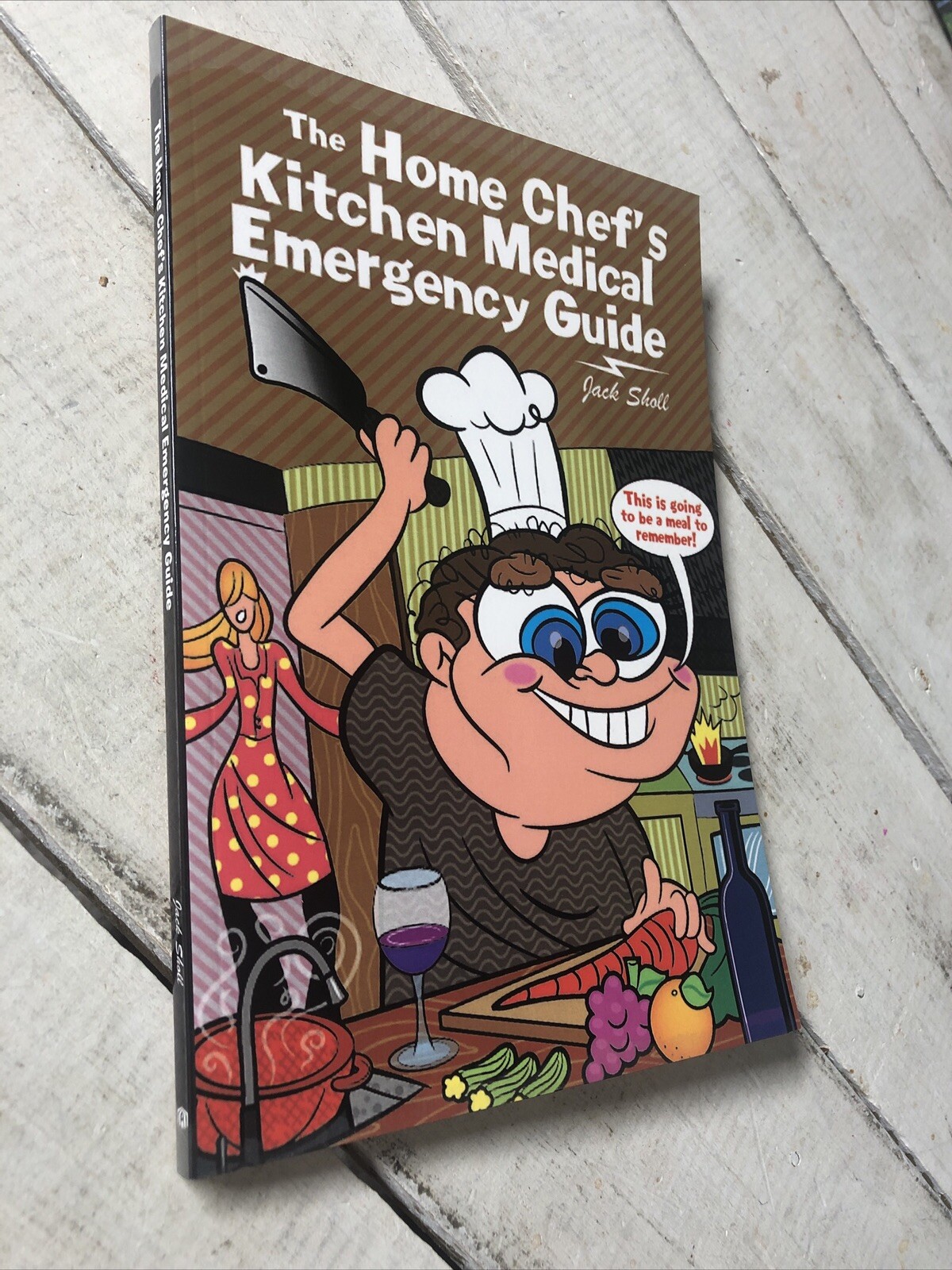 The Home Chef’s Kitchen Medical Emergency Guide.