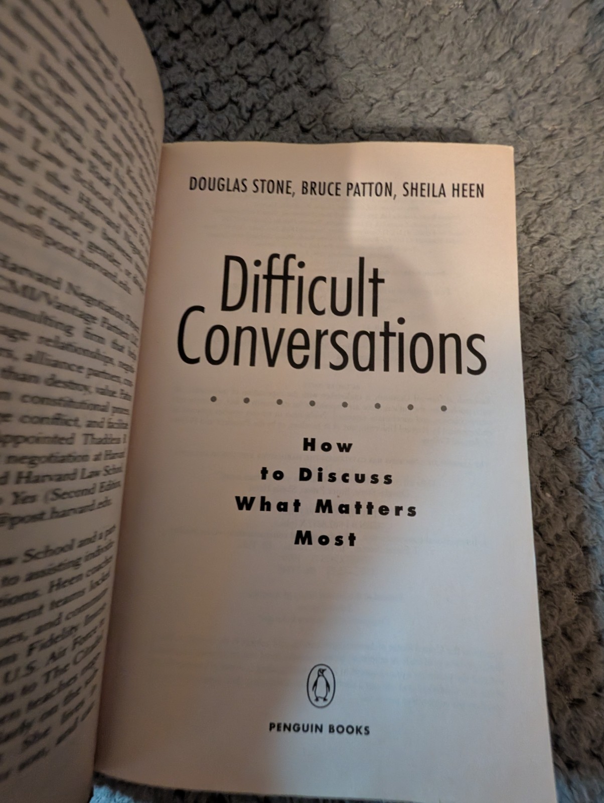 Difficult Conversations : How to Discuss What Matters Most by Douglas Stone PB