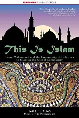This Is Islam: From Muhammad and the – Paperback, by Jamal Elias – Very Good
