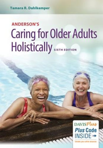 Anderson’s Caring for Older Adults Holistically by CNE Dahlkemper, Tamara R, Msn