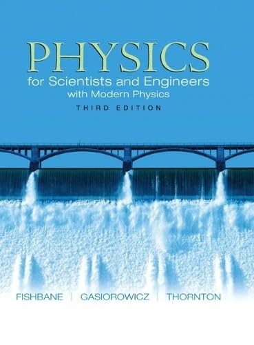 Physics: for Scientists and Engineers with Modern Physics, Third Edition