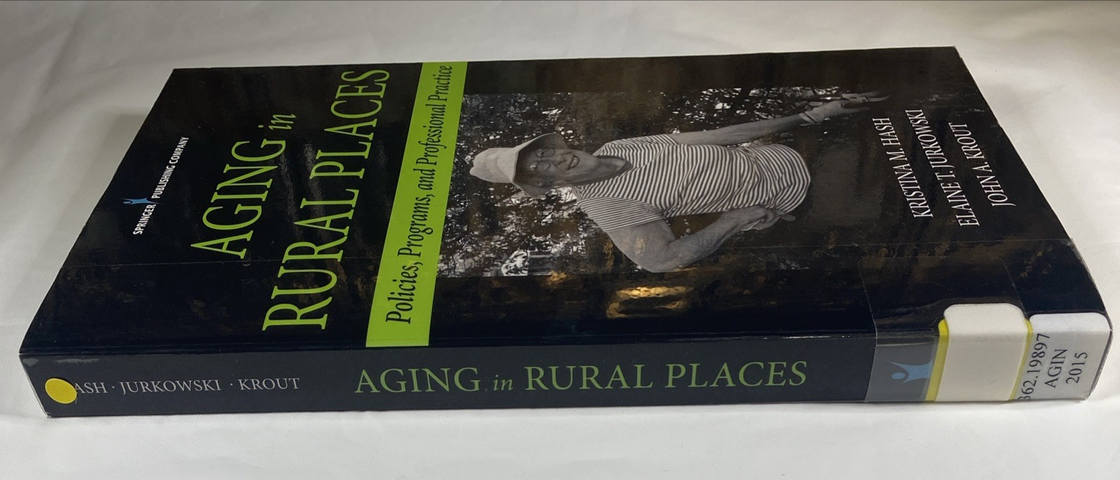 Aging in Rural Places: Programs, Policies, and Professional Practice Ex Library