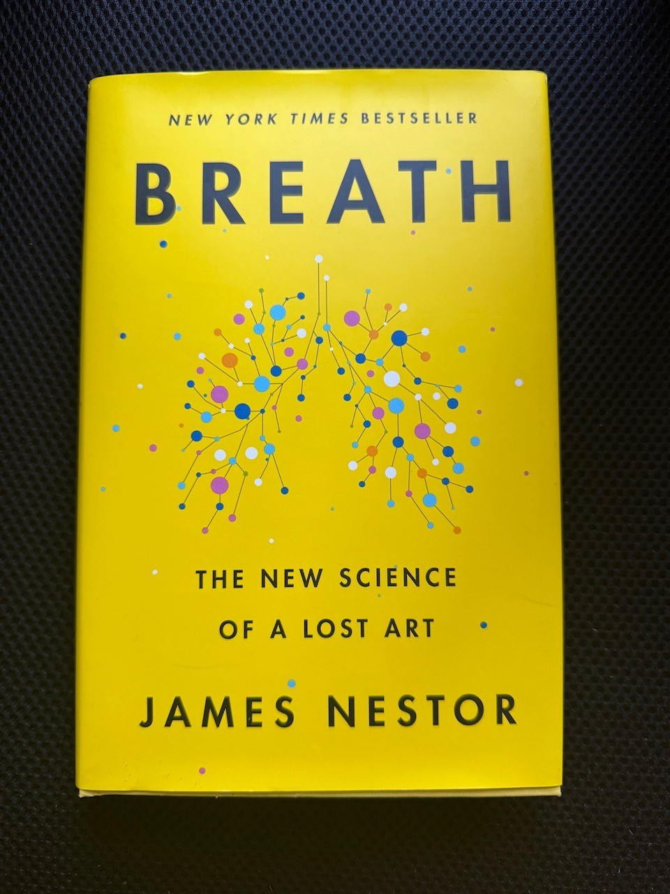 Breath : The New Science of a Lost Art by James Nestor (0735213615)