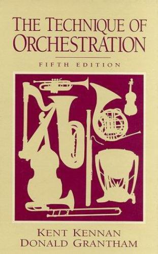 The Technique of Orchestration – 0134663276, Kent Kennan, hardcover