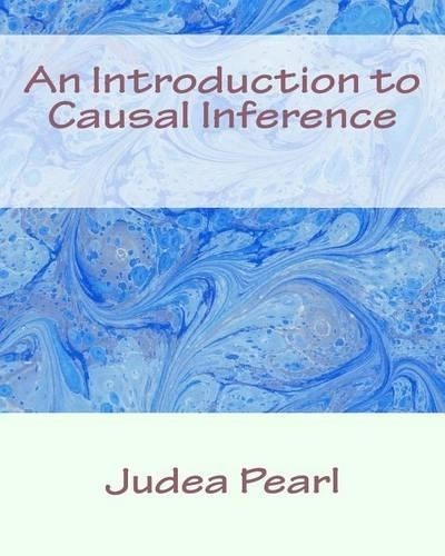 Judea Pearl An Introduction to Causal Inference (Paperback) (UK IMPORT)