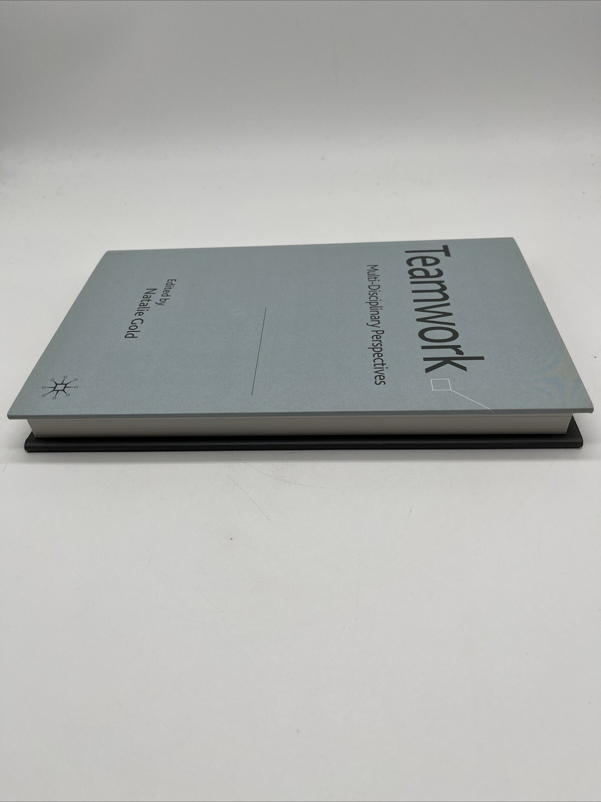 Team Work : An Interdisciplinary Perspective, Hardcover by Gold, Natalie (EDT…