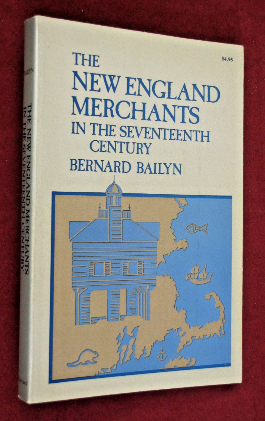 New England Merchants in the Seventeenth Century by Bernard Bailyn (1979, PB) LN