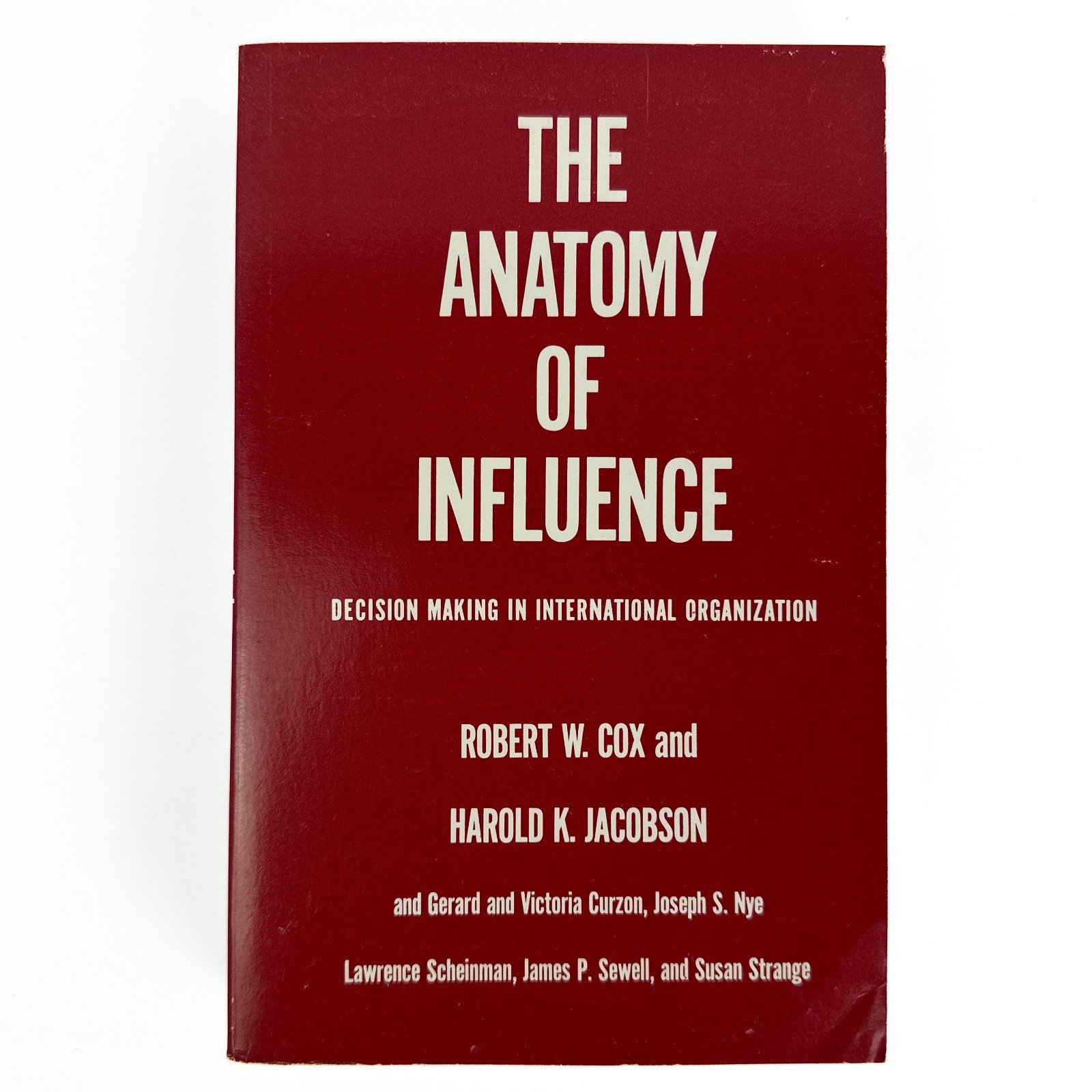 The Anatomy of Influence Robert W Cox Harold K Jacobson Yale Univ Press 1974 PB