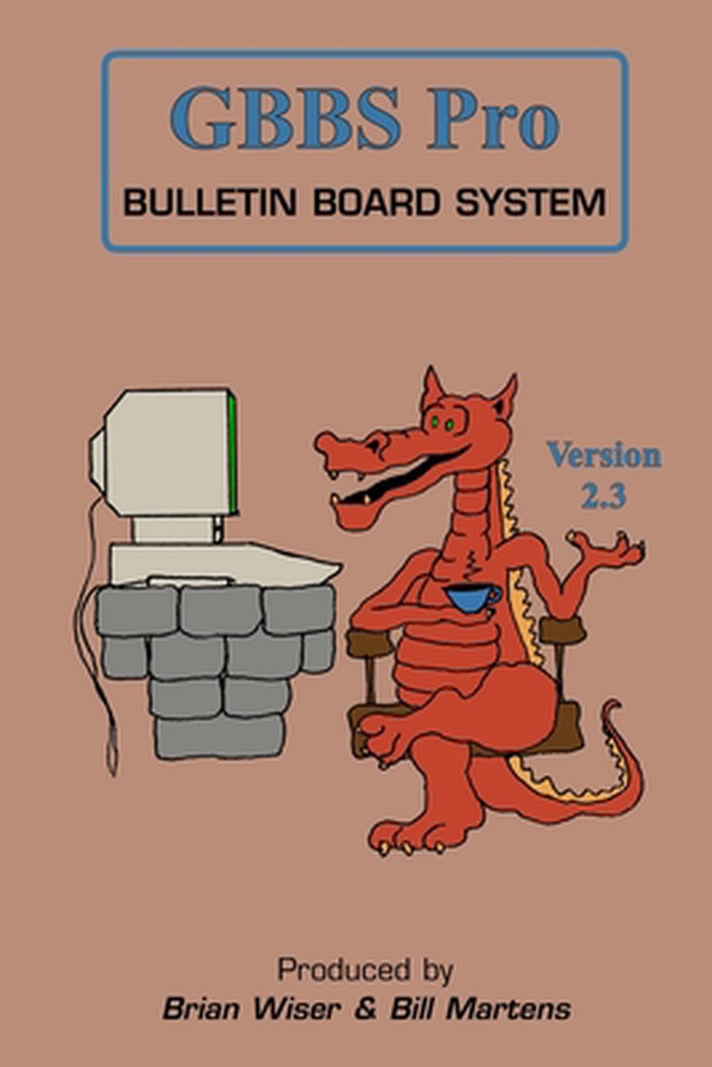 GBBS Pro Bulletin Board System: Version 2.3 by Bill Martens Paperback Book