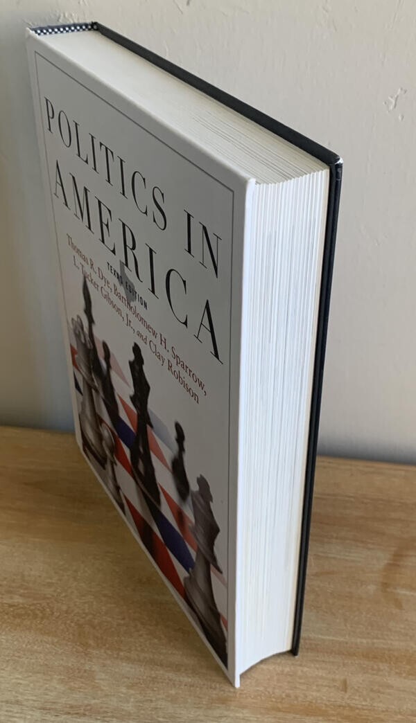 GENTLY USED POLITICS IN AMERICA TEXAS EDITION COLLEGE TEXTBOOK BOOK
