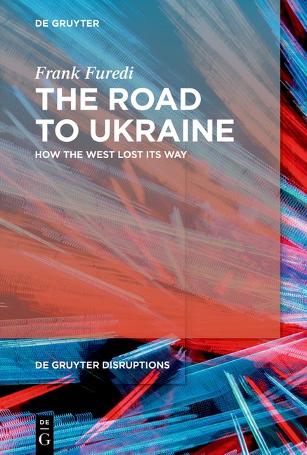 The Road To Ukraine: How The West Lost Its Way