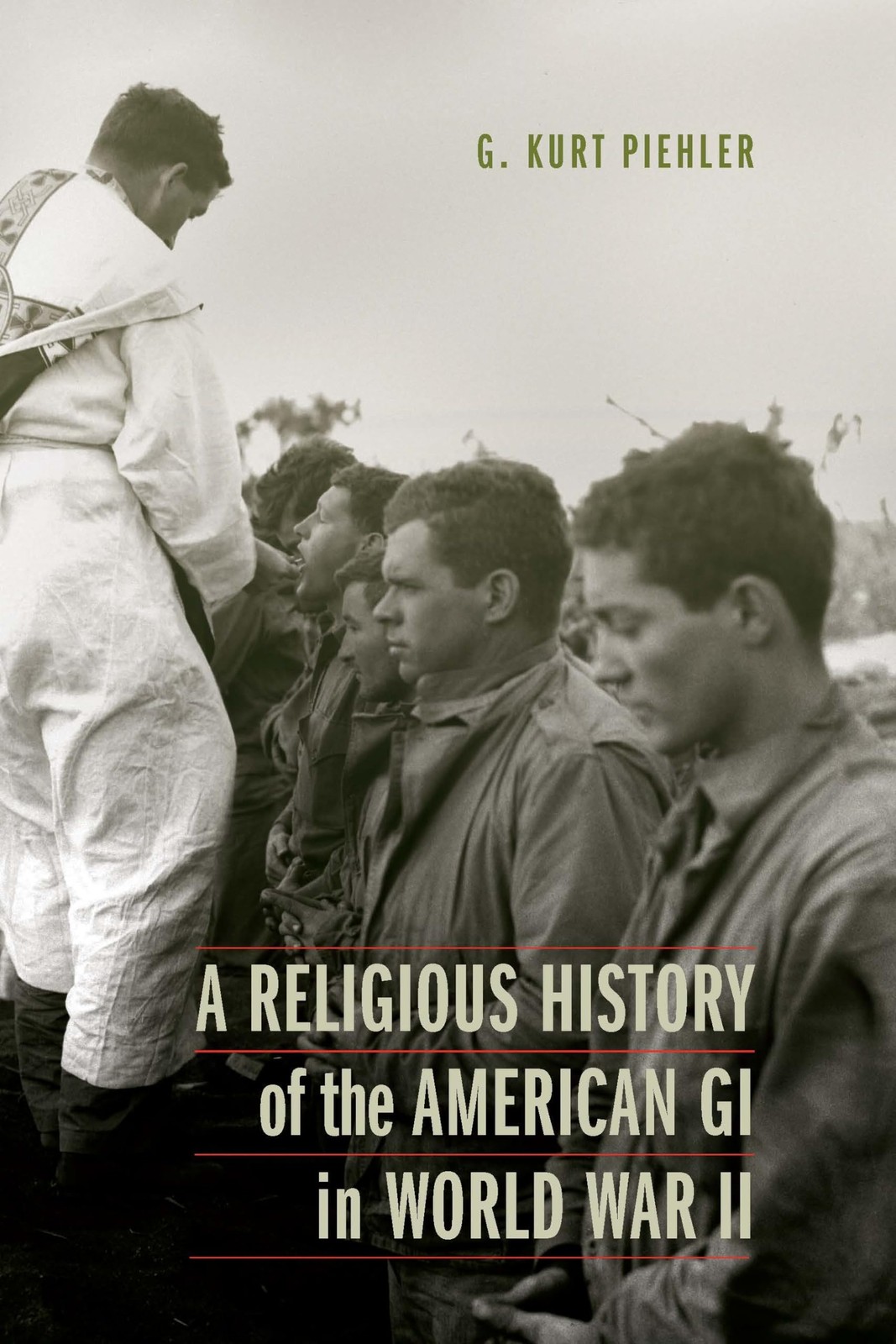 A Religious History of the American GI in World War II (Studies in War, Soci…