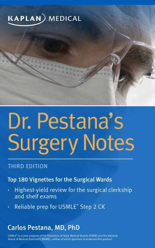 Kaplan Test Prep Ser.: Dr. Pestana's Surgery Notes : Top 180 Vignettes…