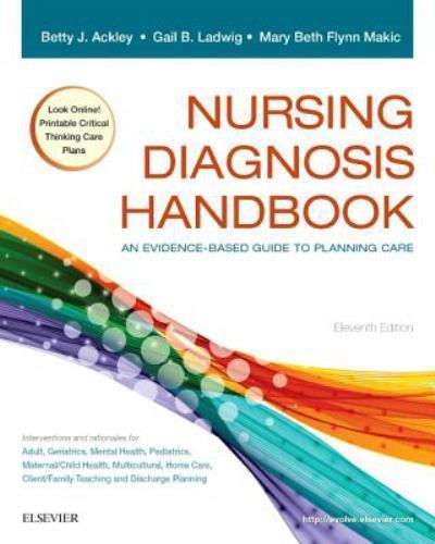 Nursing Diagnosis Handbook : An Evidence-Based Guide to Planning Care by Gail B.