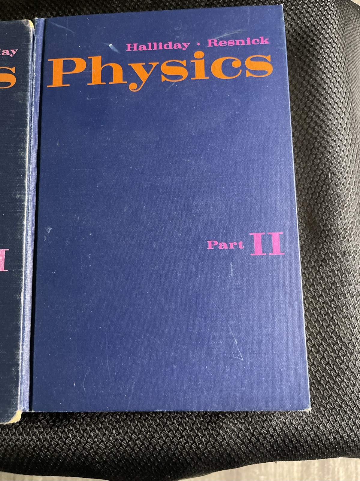 Physics I and II Resnick and Halliday Published by John Wiley & Sons Vintage HB
