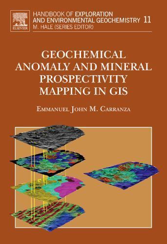 Handbook of Exploration and Environmental Geochemistry Ser.: Geochemical Anomaly