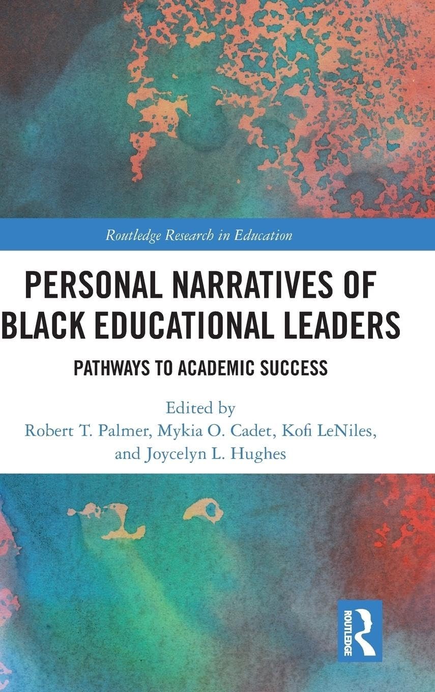 Personal Narratives of Black Educational Leaders (Routledge Research in Educ…