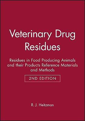 Veterinary Drug Residues: Residues in Food Producing Animals and their Products
