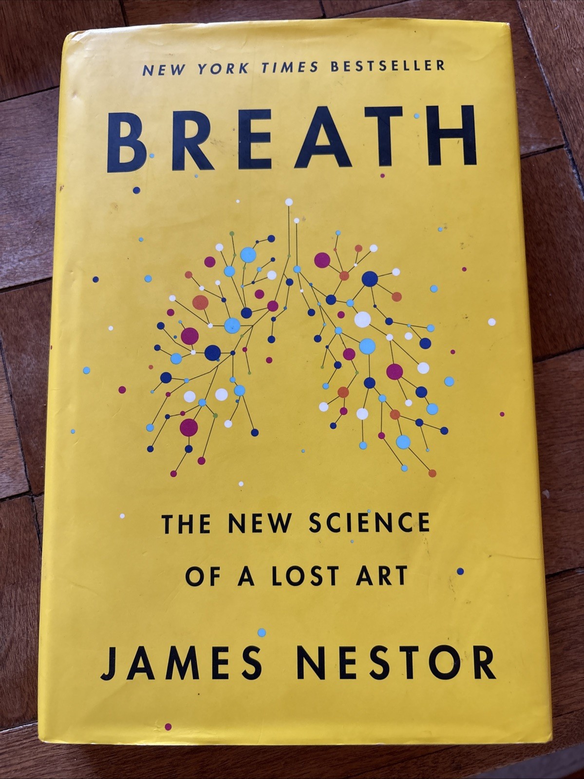 Breath : The New Science of a Lost Art by James Nestor (2020, Hardcover)