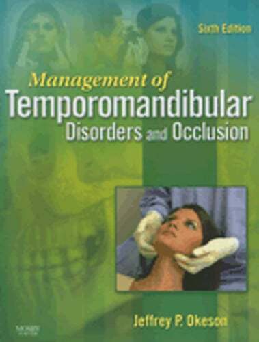 Management of Temporomandibular Disorders and Occlusion by DMD Okeson, Jeffrey P
