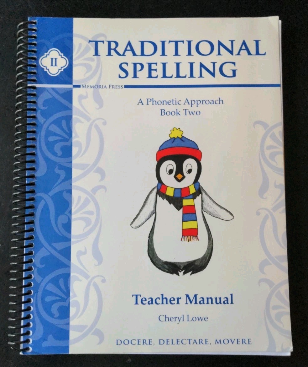 Traditional Spelling: Book Two–TEACHER MANUAL–Memoria Press–Lowe