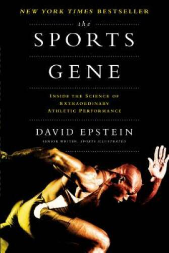 The Sports Gene: Inside the Science of Extraordinary Athletic – VERY GOOD