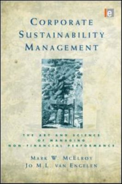 Corporate Sustainability Management : The Art and Science of Mana