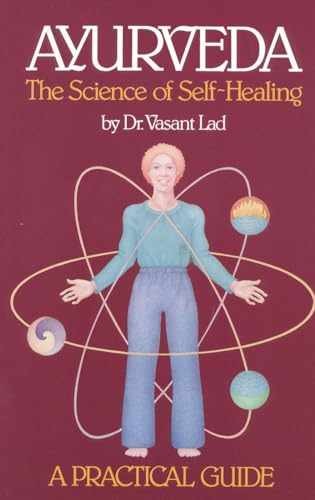 Ayurveda: The Science of Self Healing: A – Paperback, by Vasant Lad – Very Good
