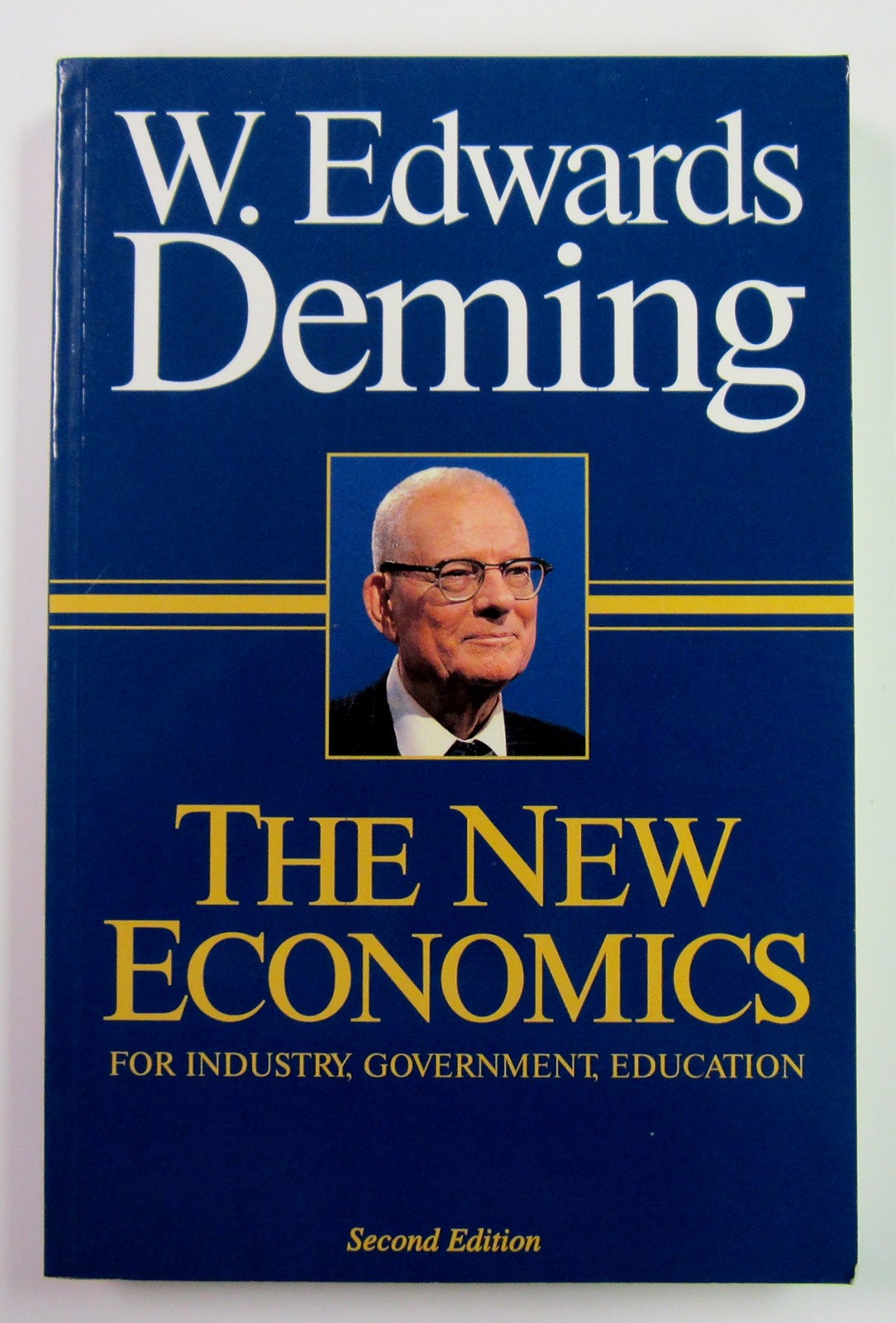 The New Economics for Industry, Government, Education – Deming, W. Edwards -…
