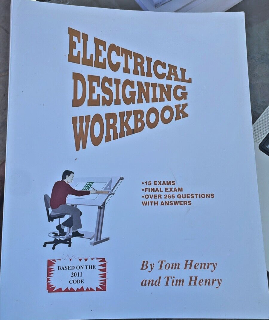 ELECTRICAL DESIGNING WORKBOOK By Tom Henry