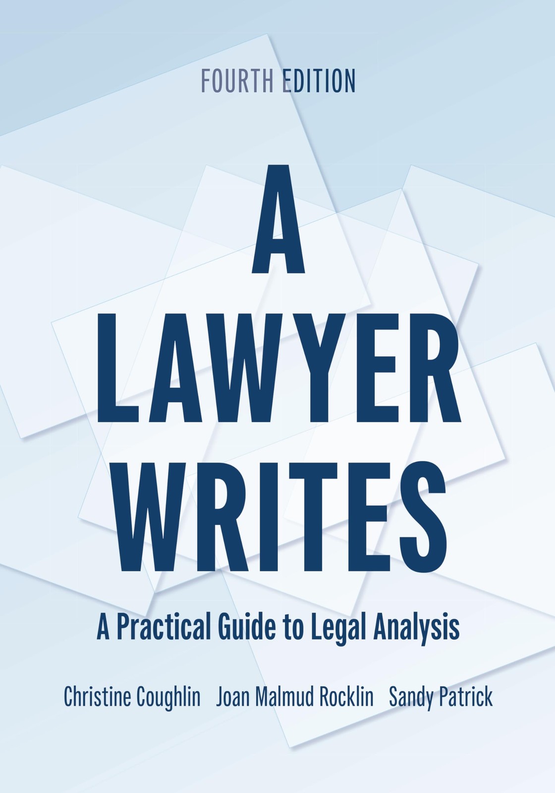 A Lawyer Writes: A Practical Guide to Legal Analysis by Christine Coughlin