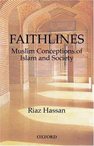 Faithlines: Muslim Conceptions of Islam and Society (Oxford Pakistan Paperbacks)