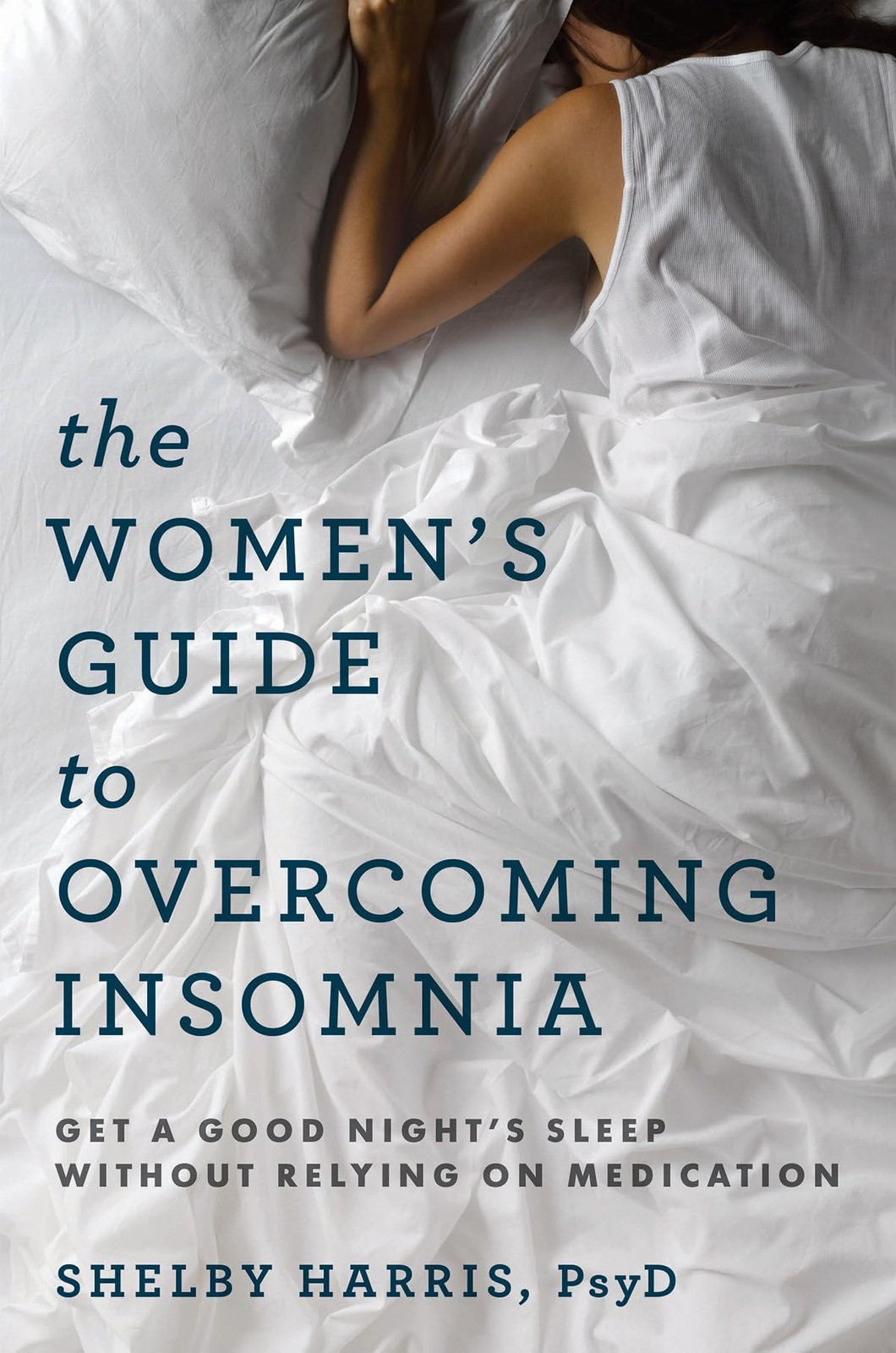 The Women’s Guide to Overcoming Insomnia: Get a Good Night’s Sleep Without R…