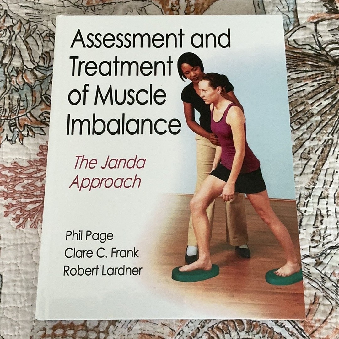 Assessment and Treatment of Muscle Imbalance The Janda Approach by Page/Frank/La
