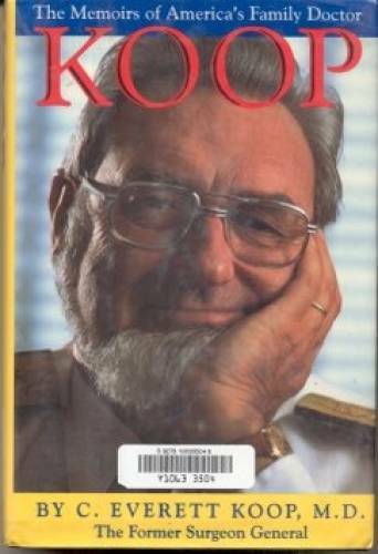 Koop: The Memoirs of America’s Family Doctor – Hardcover – GOOD