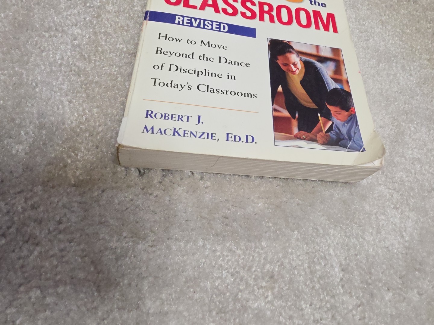 Setting Limits in the Classroom : How to Move Beyond the Dance of