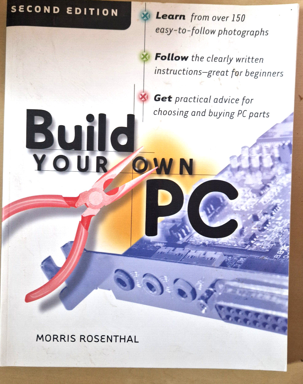 Build Your Own PC by Morris Rosenthal, Paperback, 200 Pages, McGraw-Hill