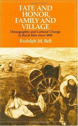 Fate and Honor, Family and Village: Demographic and Cultural Change in Rural It