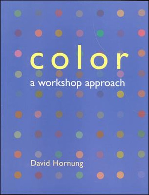 Color : A Workshop Approach Paperback David Hornung