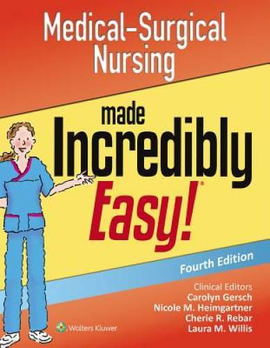 Medical-Surgical Nursing Made Incredibly Easy – Paperback – GOOD