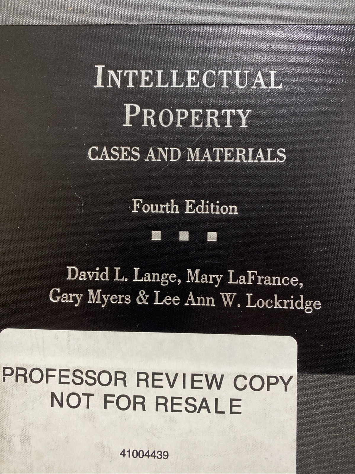 Intellectual Property: Cases and Materials Fourth Edition Hardcover Lange