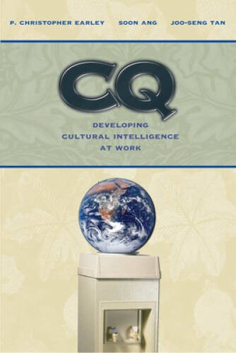 CQ: Developing Cultural Intelligence at Work (Stanford Business Book – VERY GOOD