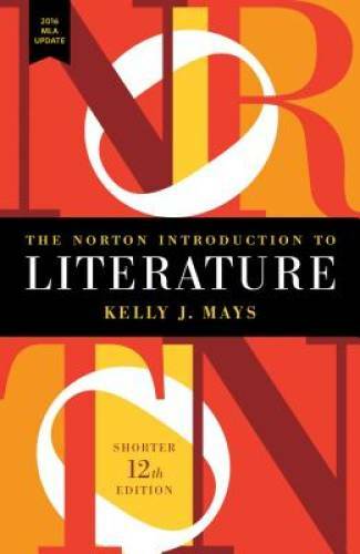 The Norton Introduction to Literature with 2016 MLA Update (Shorter Twelf – GOOD