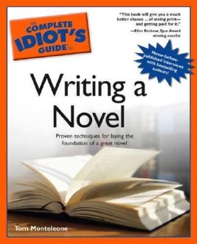 The Complete Idiot’s Guide to Writing a Novel – Paperback – GOOD