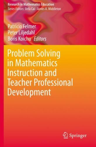 Problem Solving in Mathematics Instruction and Teacher Professional Developme…