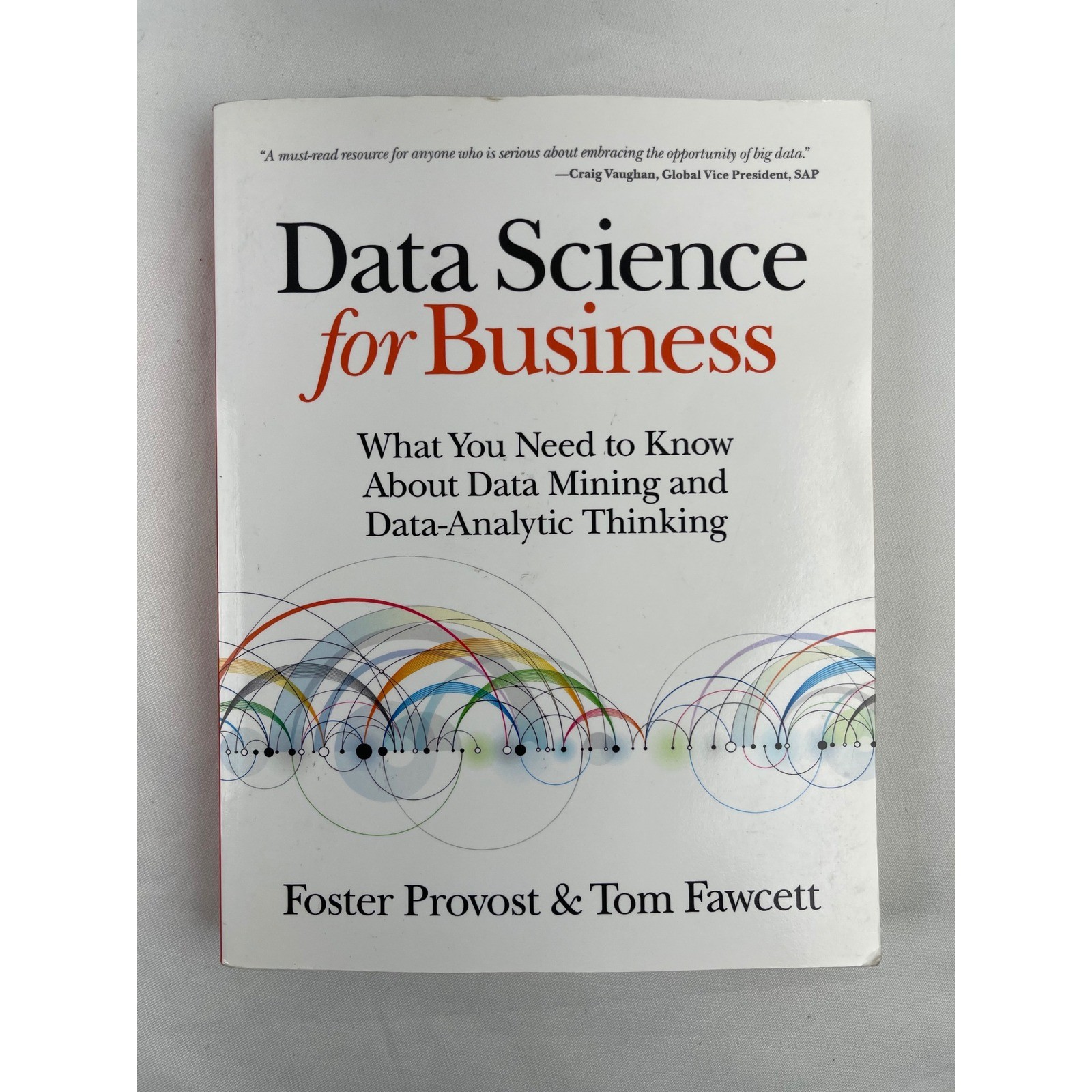 O’Reilly Data Science for Business Provost Fawcett Paperback First Edition